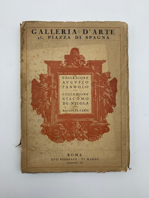 Catalogo degli oggetti d'arte antichi e moderni spettanti ad Augusto Jandolo e alla eredità del defunto Prof. Giacomo de Nicola